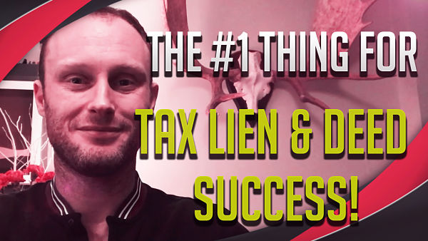 The #1 Trait You Need To Make Tax Liens & Deeds Work