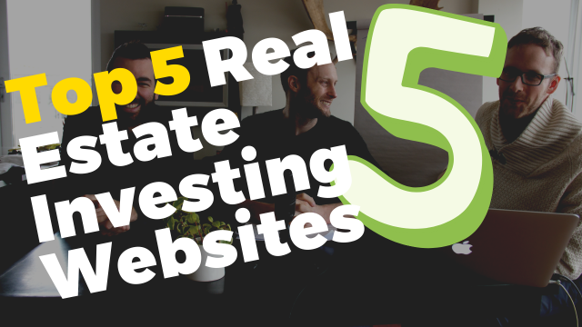 The Top 5 Real Estate Investing Websites