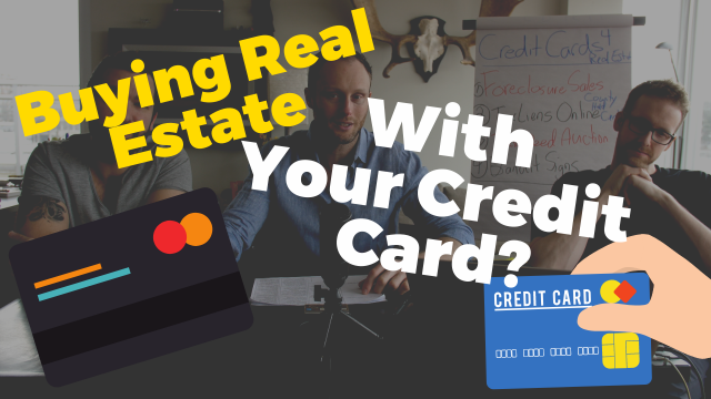 Should You Be Buying Real Estate with Credit Cards?!?